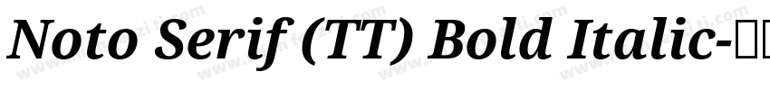 Noto Serif (TT) Bold Italic字体转换